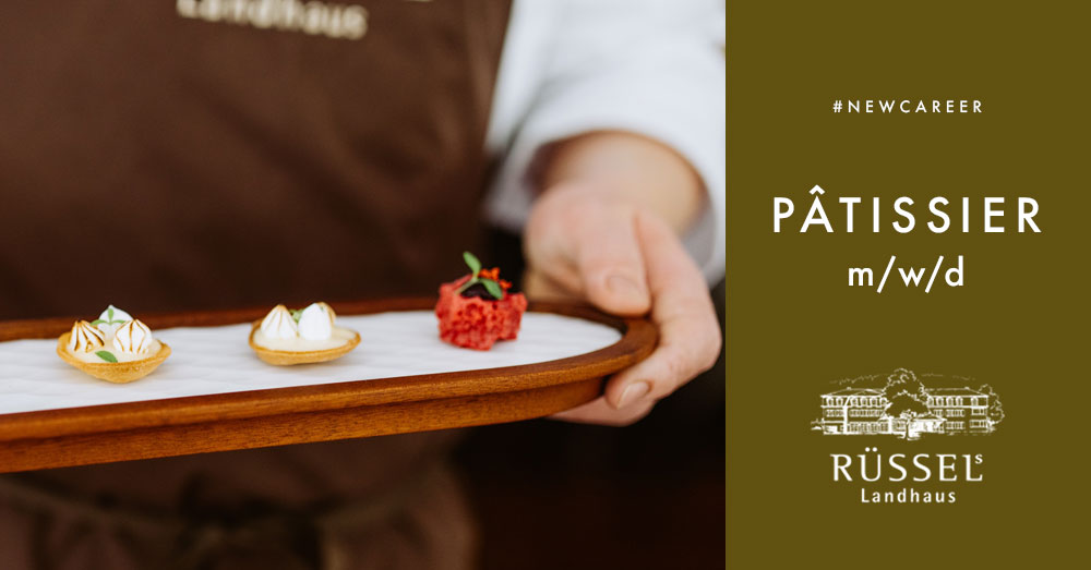 Stellenanzeige Patissier Ruessels Landhaus Jobs f Food Fellas